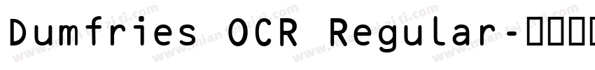 Dumfries OCR Regular字体转换